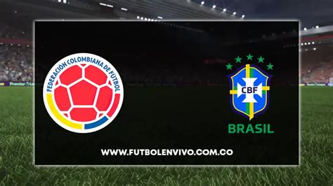 colombia vs brazil en vivo